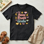 Kids: "Bone Broth Girlie" Organic T-Shirt