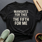 Mandates For Thee Organic T-Shirt