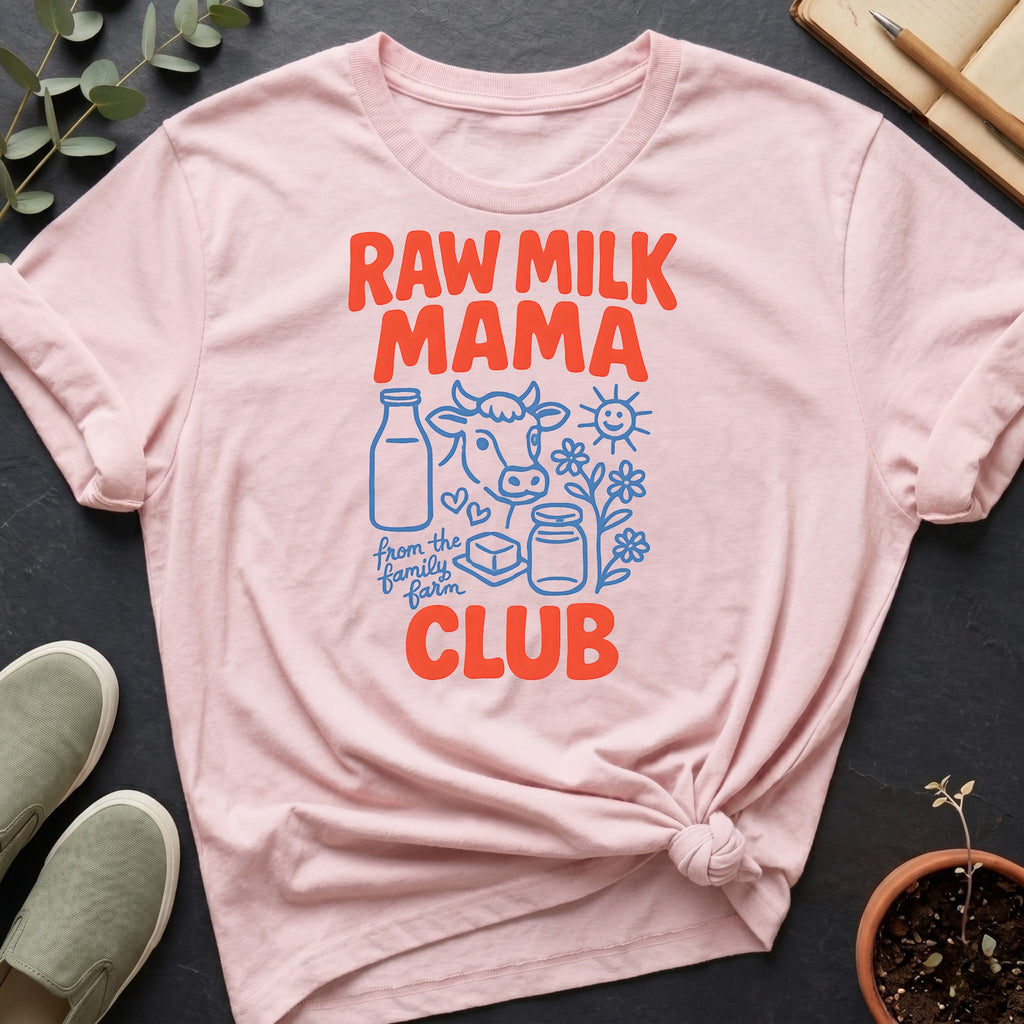 Raw Milk Mama Club Organic T-Shirt