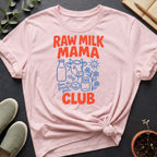 Raw Milk Mama Club Organic T-Shirt