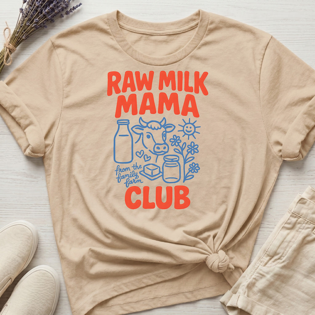 Raw Milk Mama Club Organic T-Shirt