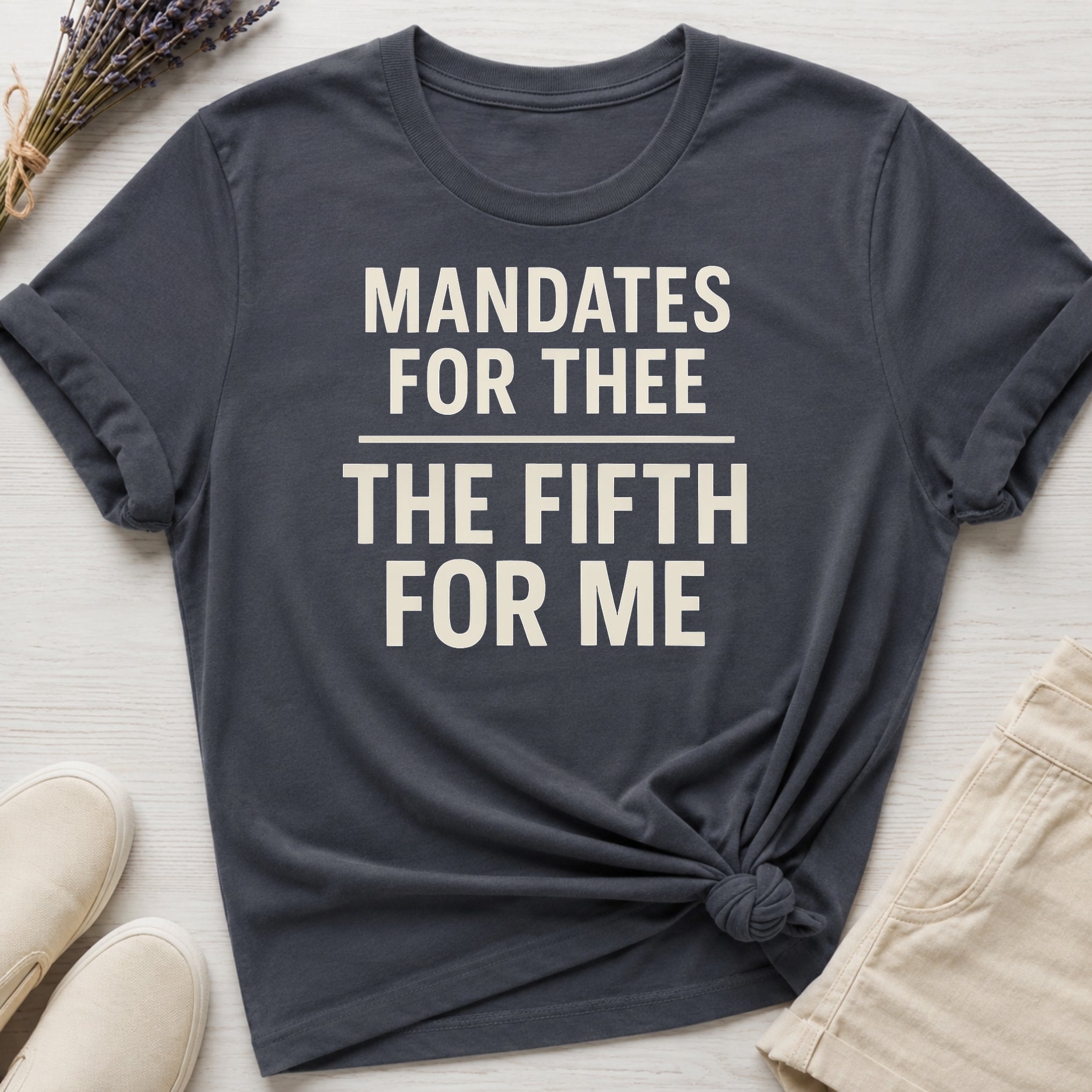 Mandates For Thee Organic T-Shirt