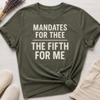 Mandates For Thee Organic T-Shirt