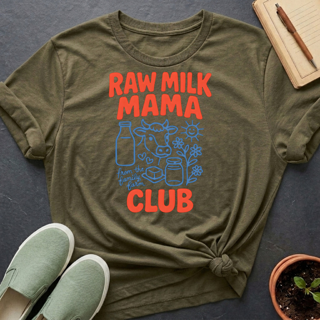 Raw Milk Mama Club Organic T-Shirt
