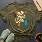 Talk Dirt To Me Organic T-Shirt