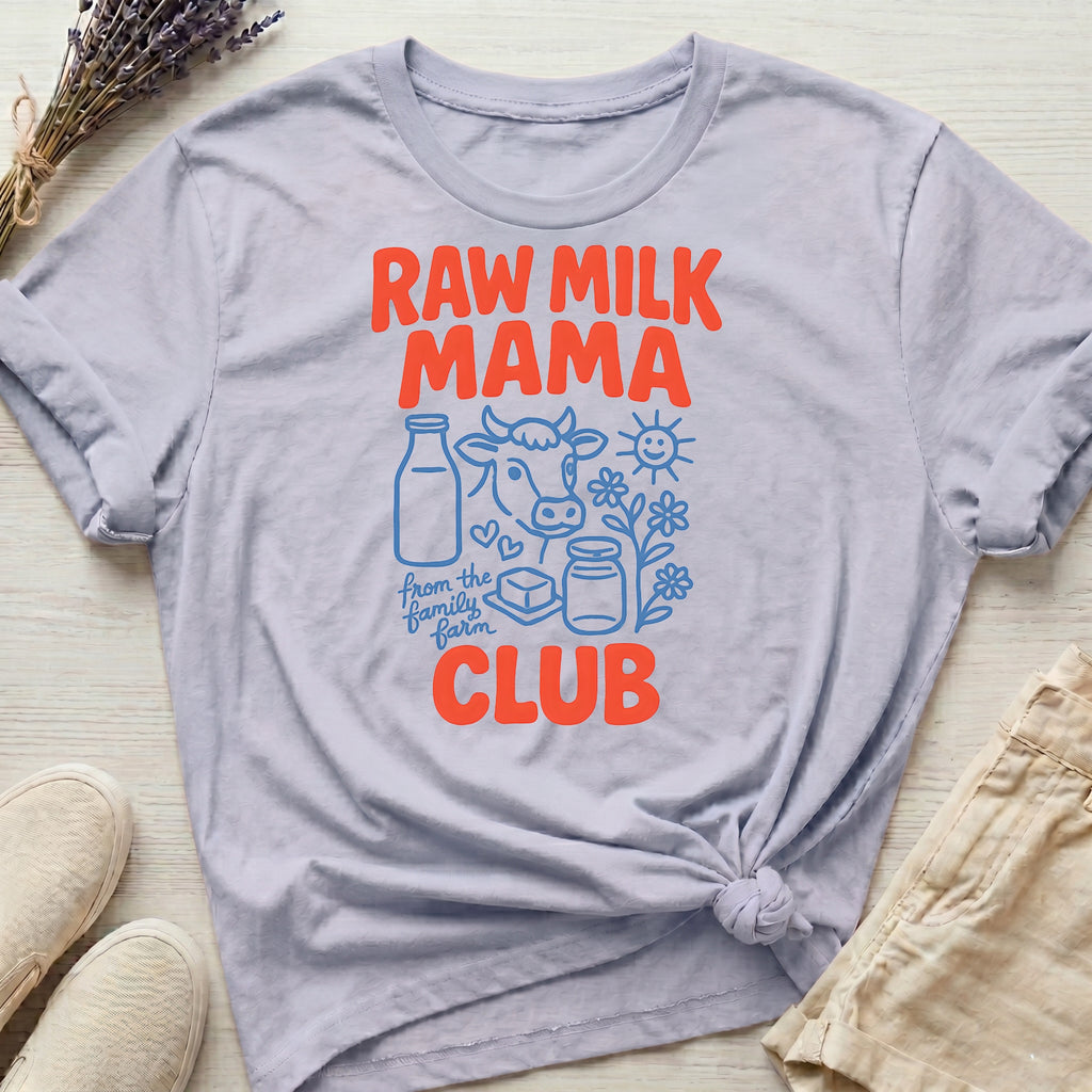 Raw Milk Mama Club Organic T-Shirt