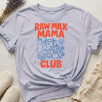 Raw Milk Mama Club Organic T-Shirt