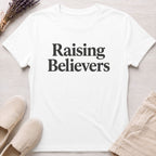 Raising Believers Organic T-Shirt