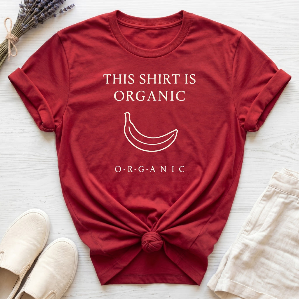 O-R-G-A-N-I-C 2 Organic T-Shirt