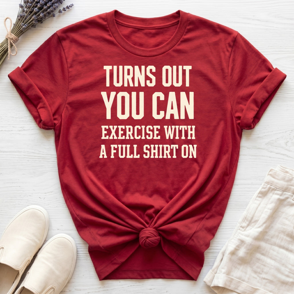 Exercise With A Shirt Organic T-Shirt