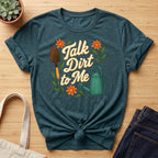 Talk Dirt To Me Organic T-Shirt