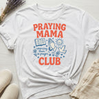 Praying Mama Club Organic T-Shirt