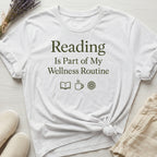 Reading Is My Wellness Routine Organic T-Shirt
