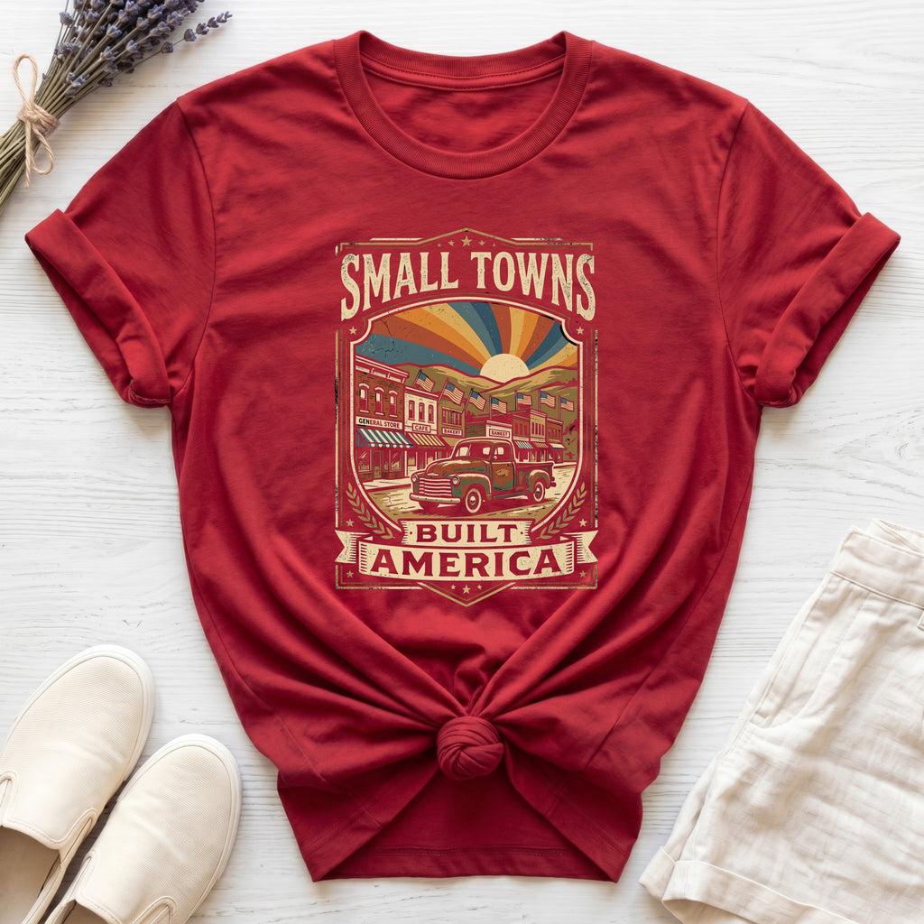 Small Towns Built America Organic T-Shirt